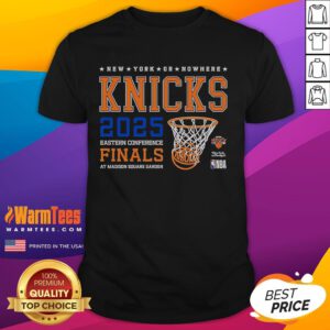 Good New York Knicks Or Nowhere Eastern Conference Finals 2025 T-Shirt featuring bold graphics and team colors.