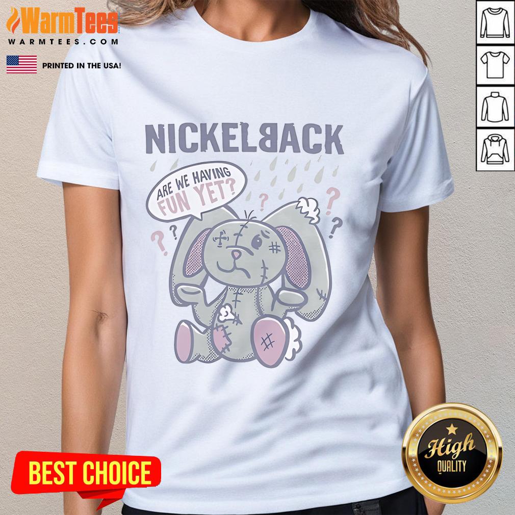 Good Nickelback Are We Having Fun Yet Bunny Ladies Tee featuring a playful bunny design for music fans.