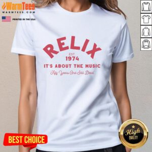 Good Relix It's About The Music Est 1974 ladies tee featuring vibrant graphic design and comfortable fit for music lovers.