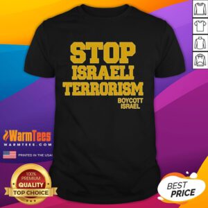 Good Robert Martin Stop Israeli Terrorism Boycott Israel T-Shirt featuring a bold message against Israeli actions.