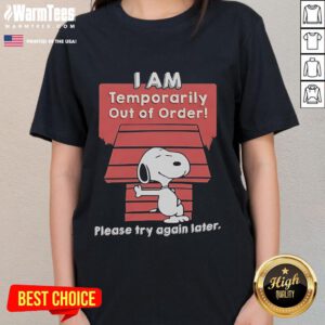 Good Snoopy I Am Temporarily Out of Order Ladies Tee featuring a playful Snoopy graphic. Perfect for casual wear.