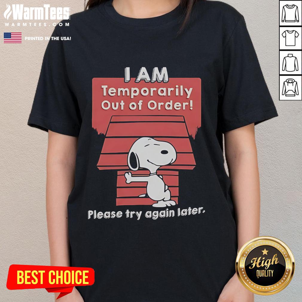 Good Snoopy I Am Temporarily Out of Order Ladies Tee featuring a playful Snoopy graphic. Perfect for casual wear.