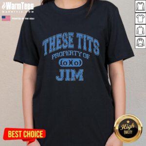 Good These Tits Property of Jim Ladies Tee featuring a humorous graphic design on a stylish women's t-shirt.