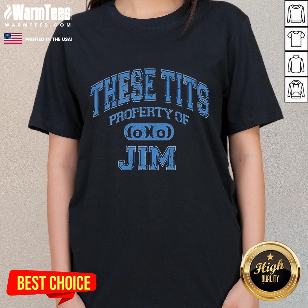 Good These Tits Property of Jim Ladies Tee featuring a humorous graphic design on a stylish women's t-shirt.
