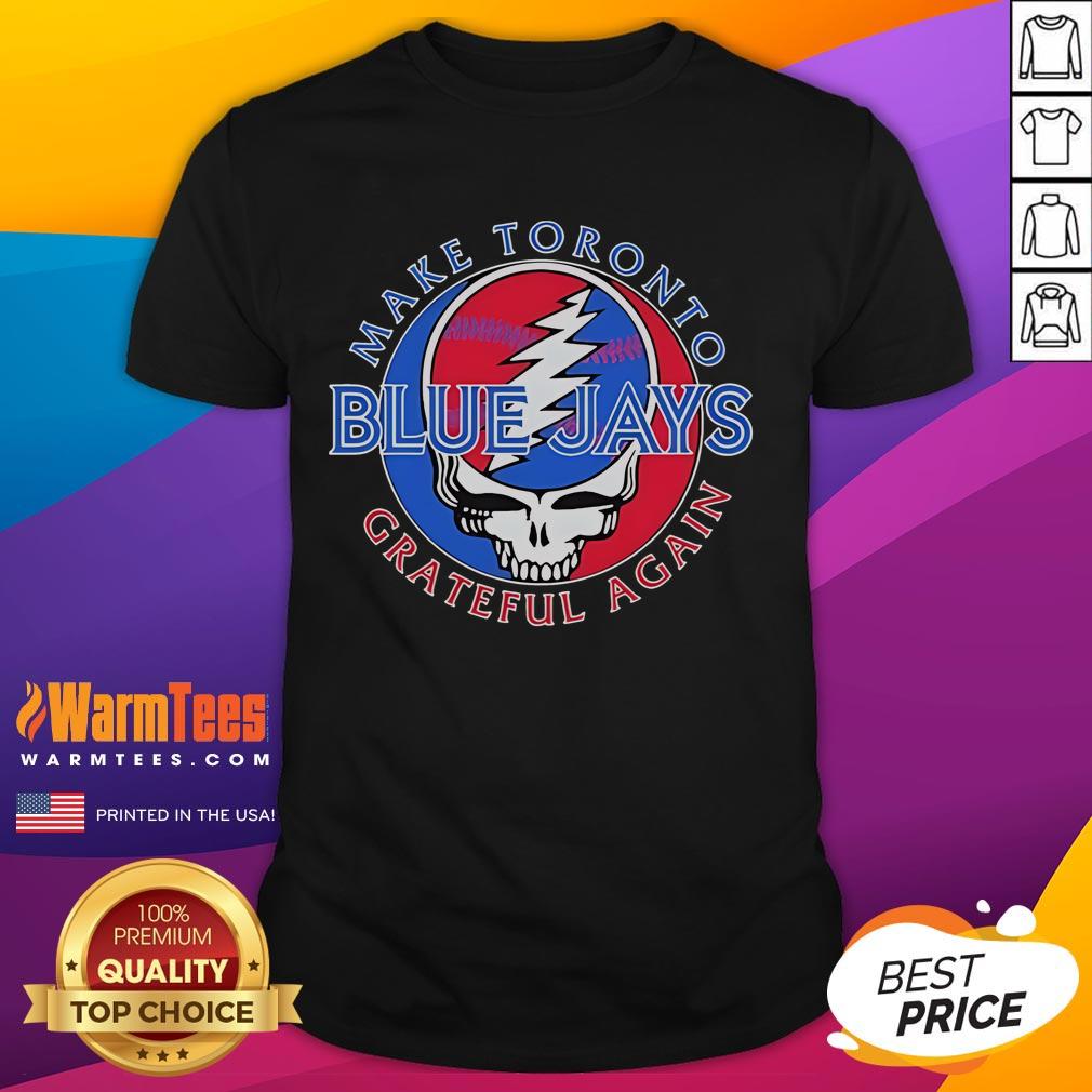 Good Toronto Blue Jays X Grateful Dead 'Make Toronto Grateful Again' T-Shirt featuring vibrant graphics and team colors.
