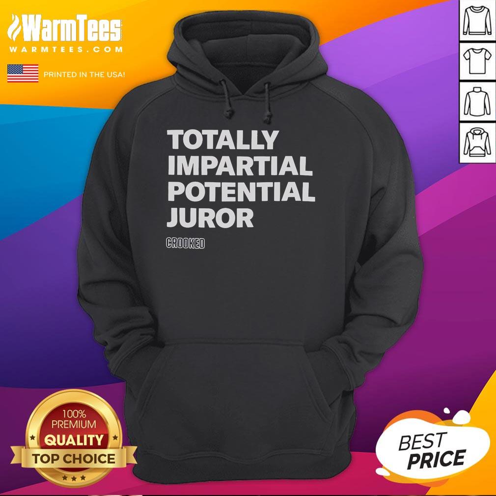 Good Totally Impartial Potential Juror wearing a crooked hoodie, showcasing humor in a courtroom setting.