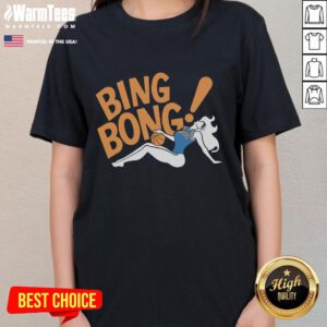 Hot Bada Bing Bong Ladies Tee featuring a vibrant design, perfect for casual wear and expressing fun personality.