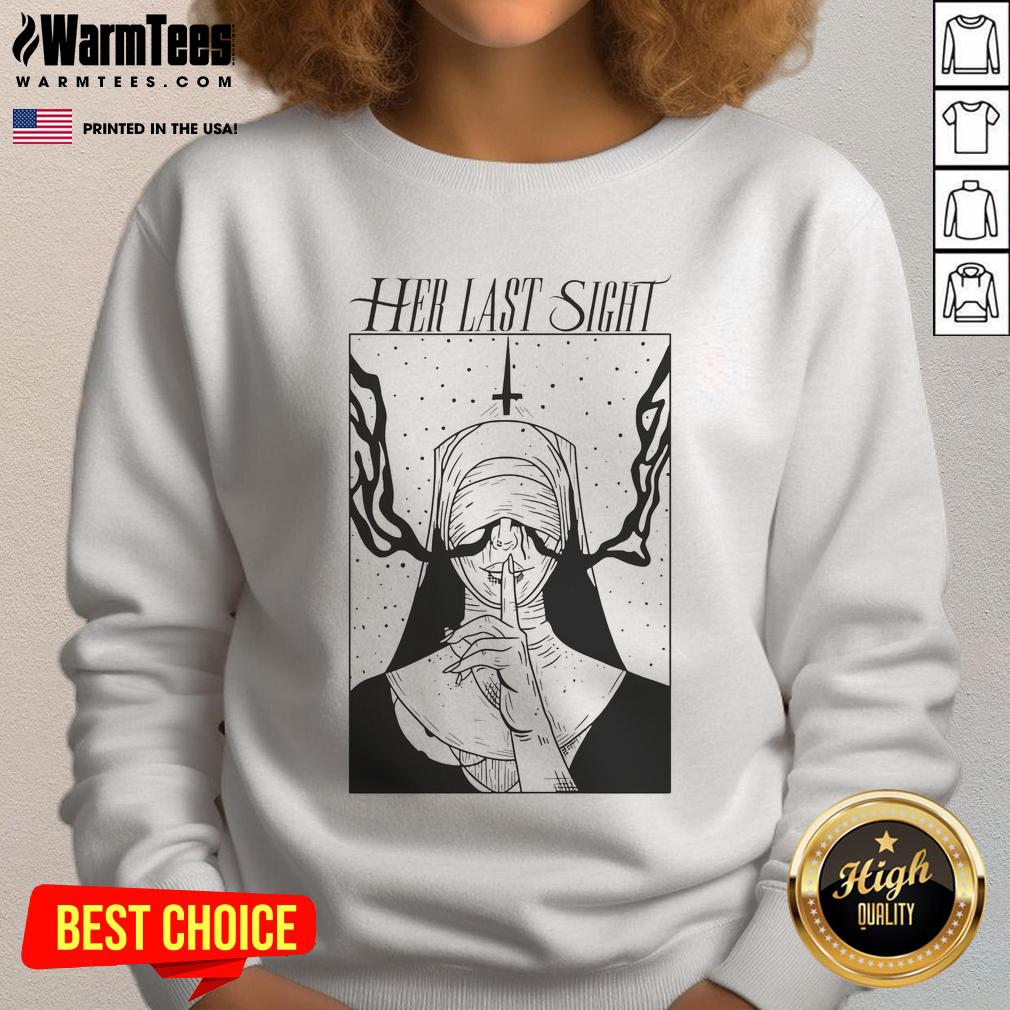 Stylish Hot-Her-Last-Sight Nun Sweatshirt featuring a unique design, perfect for trendy fashion lovers.