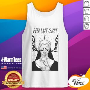 Stylish 'Hot Her Last Sight' nun tank top featuring a unique design, perfect for casual wear or statement fashion.