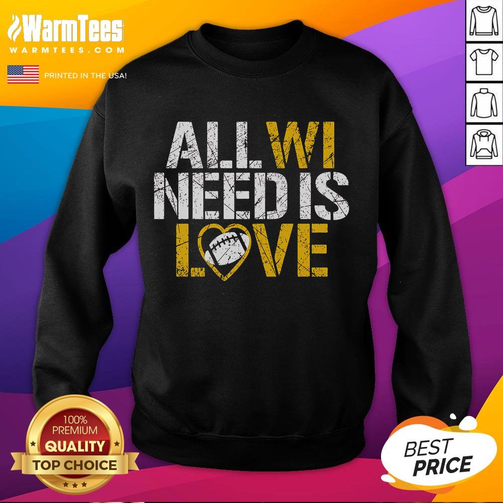 Cozy Nice All We Need Is Love sweatshirt in soft fabric, perfect for casual wear and spreading love.