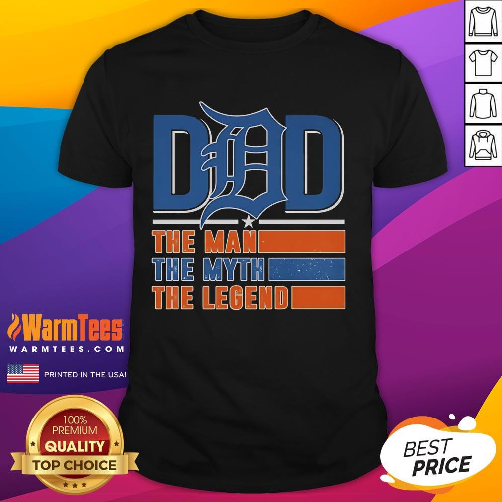 Nice Detroit Tigers Dad T-Shirt featuring 'The Man The Myth The Legend' graphic for proud baseball fans.