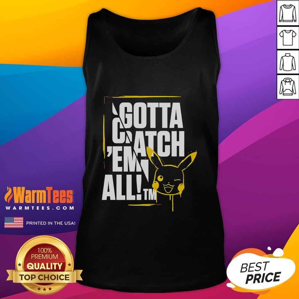 Graphic tank top featuring Pikachu art with 'Gotta Catch 'Em All' slogan, perfect for Pokemon fans and casual wear.