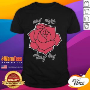 Nice Haywire Every Night And Every Day rose t-shirt featuring a vibrant floral design on a stylish casual tee.
