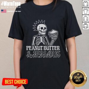Alt Text: Nice Peanut Butter and Jealous Skeleton Metal Ladies Tee featuring a fun skeleton design on a stylish t-shirt.
