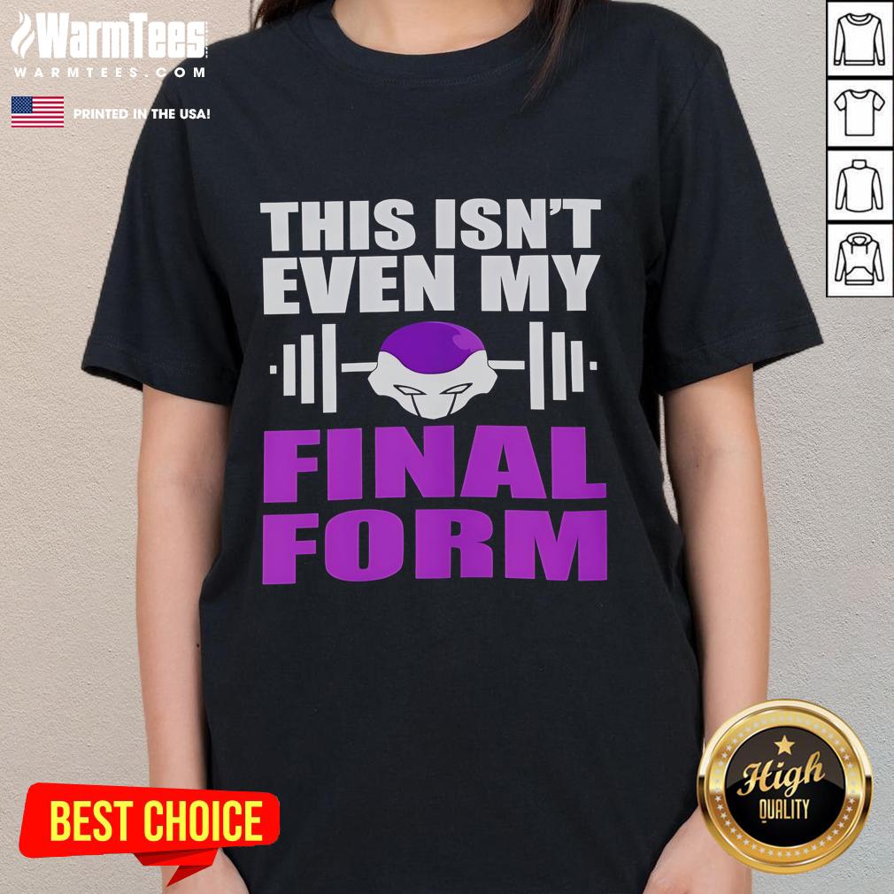 Awesome This Isn't Even My Final Form Ladies Tee in vibrant colors, showcasing a stylish graphic design for casual wear.
