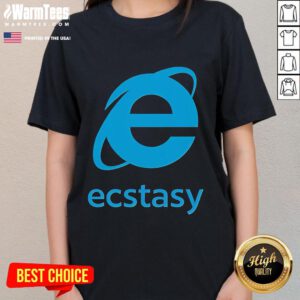 Alt Text: Funny Ecstasy Internet Explorer Ladies Tee featuring a playful design celebrating nostalgia for the classic browser.