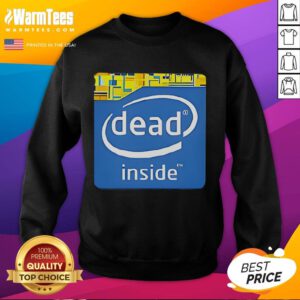 Funny Intel logo sweatshirt with 'Dead Inside' text, showcasing a humorous take on tech fashion and geek culture.