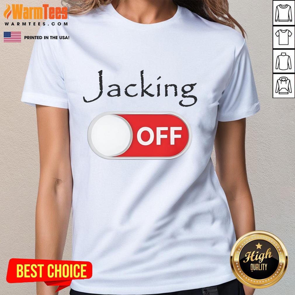 Funny Jacking Off Ladies Tee featuring humorous graphic design, perfect for casual wear and making a statement.