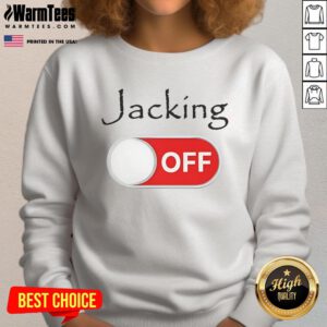 Funny Jacking Off Sweatshirt featuring a humorous graphic design, perfect for casual wear and a lighthearted gift.