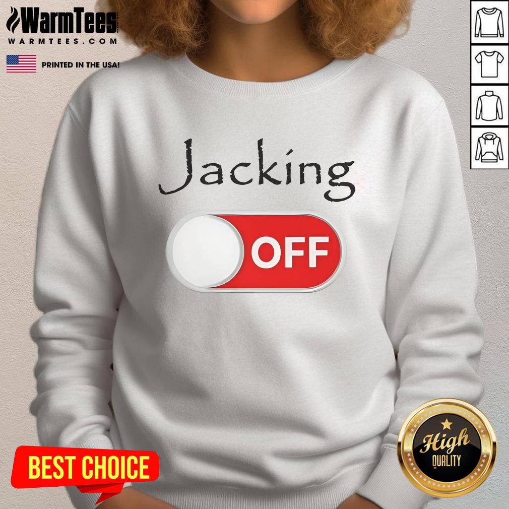 Funny Jacking Off Sweatshirt featuring a humorous graphic design, perfect for casual wear and a lighthearted gift.