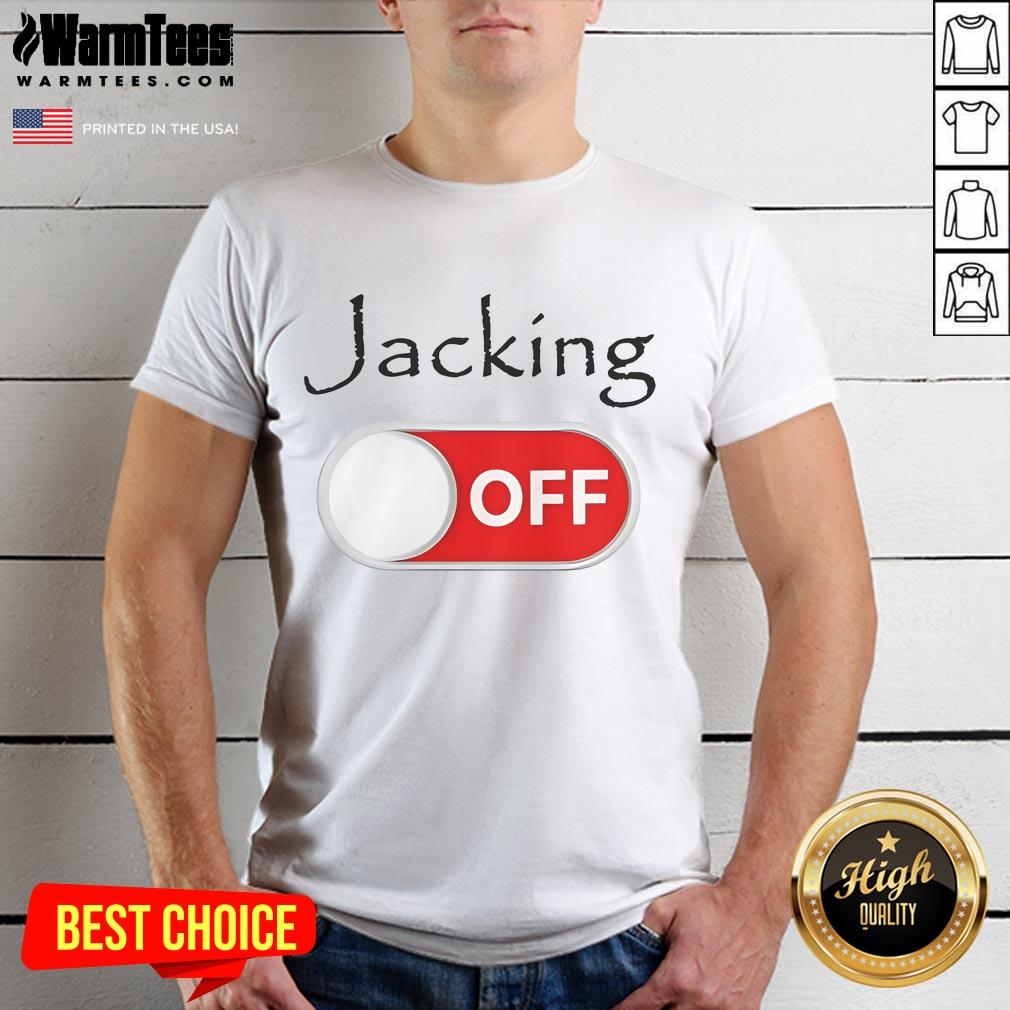 Funny Jacking Off T-Shirt featuring a humorous graphic design, perfect for casual wear and adding a touch of humor.