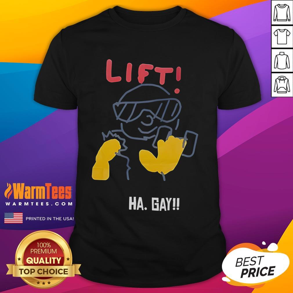 Funny Lift Ha Gay T-Shirt featuring a colorful design with humorous text, perfect for LGBTQ+ pride and fitness enthusiasts.