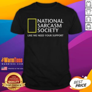 Alt Text: Funny National Sarcasm Society t-shirt featuring a humorous slogan, perfect for sarcasm lovers and casual wear.