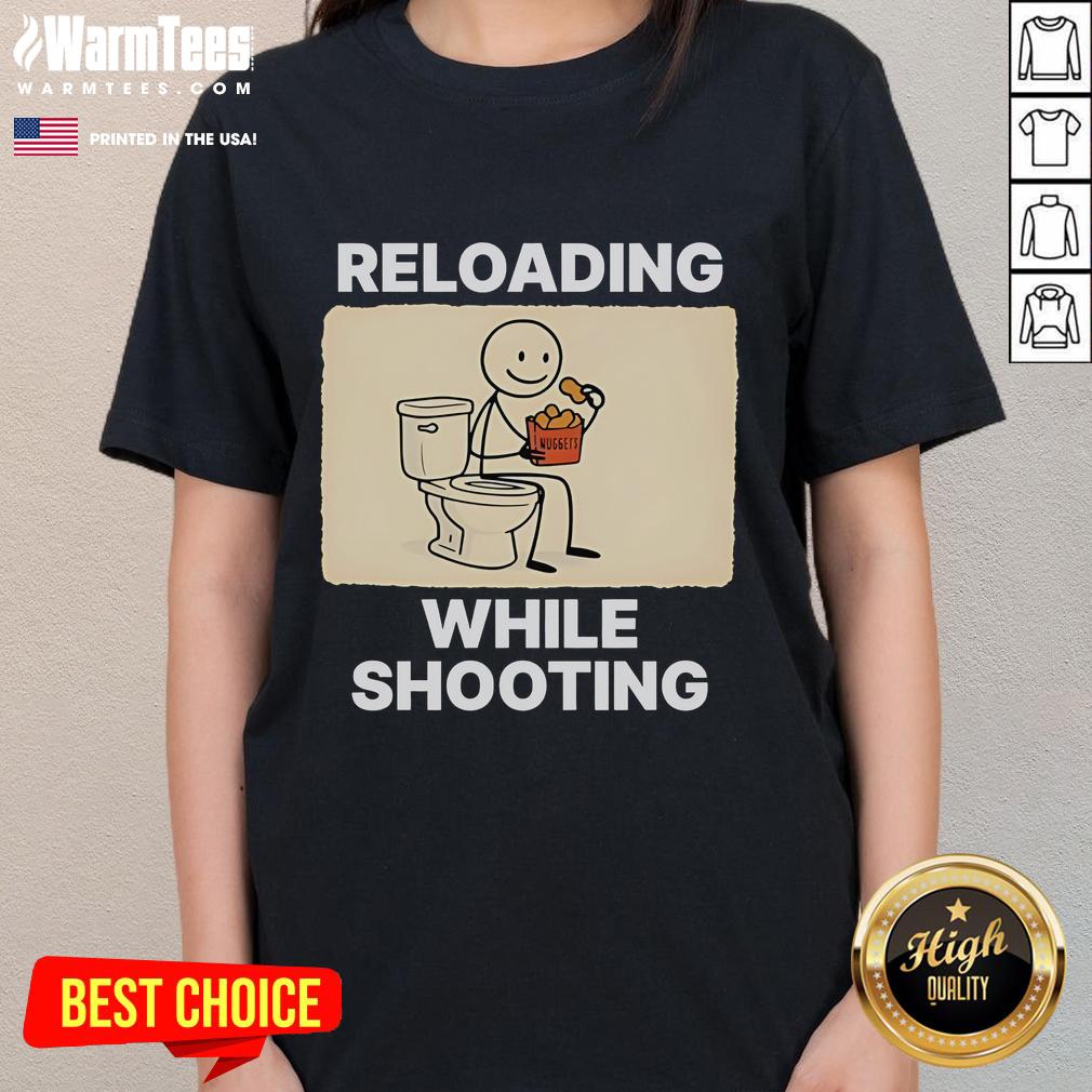 Funny reloading while shooting toilet humor ladies tee featuring a humorous graphic and playful design for women.