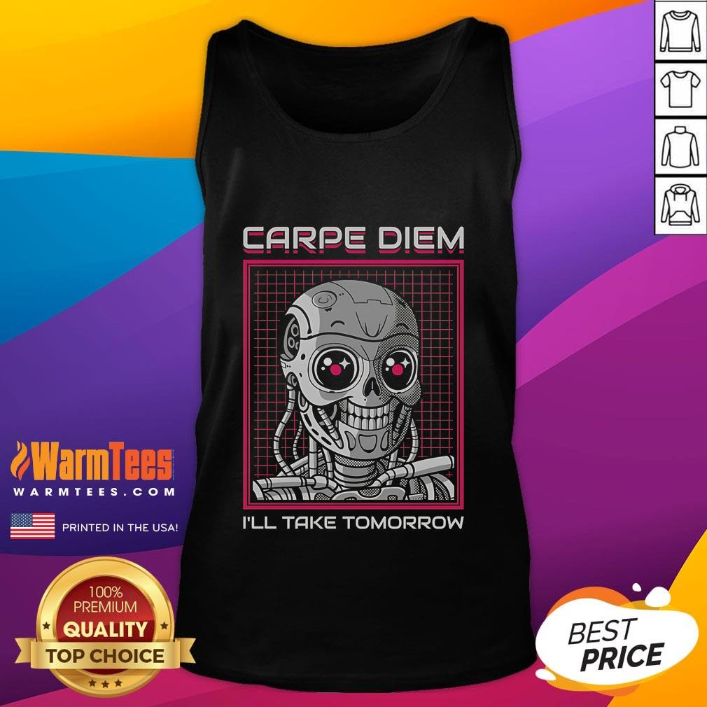 Funny Rise of the Cute Machine tank top with 'Carpe Diem, I'll Take Tomorrow' slogan, perfect for casual wear.