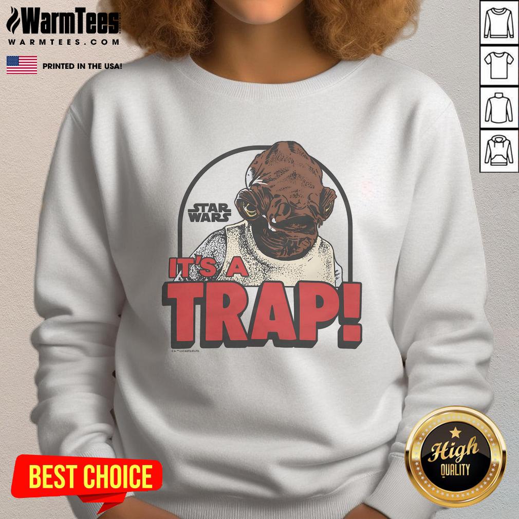 Funny Star Wars 'It's a Trap' sweatshirt featuring iconic quote and playful design for fans of the franchise.