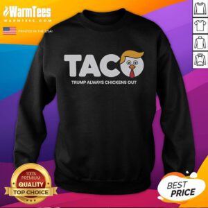Funny Trump Taco Sweatshirt featuring a humorous taco graphic and playful text, perfect for political satire fans.