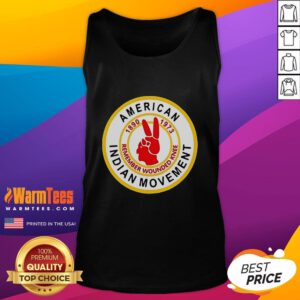 Good American Indian Movement Remember Wounded Knee tank top featuring bold graphics and a meaningful message.
