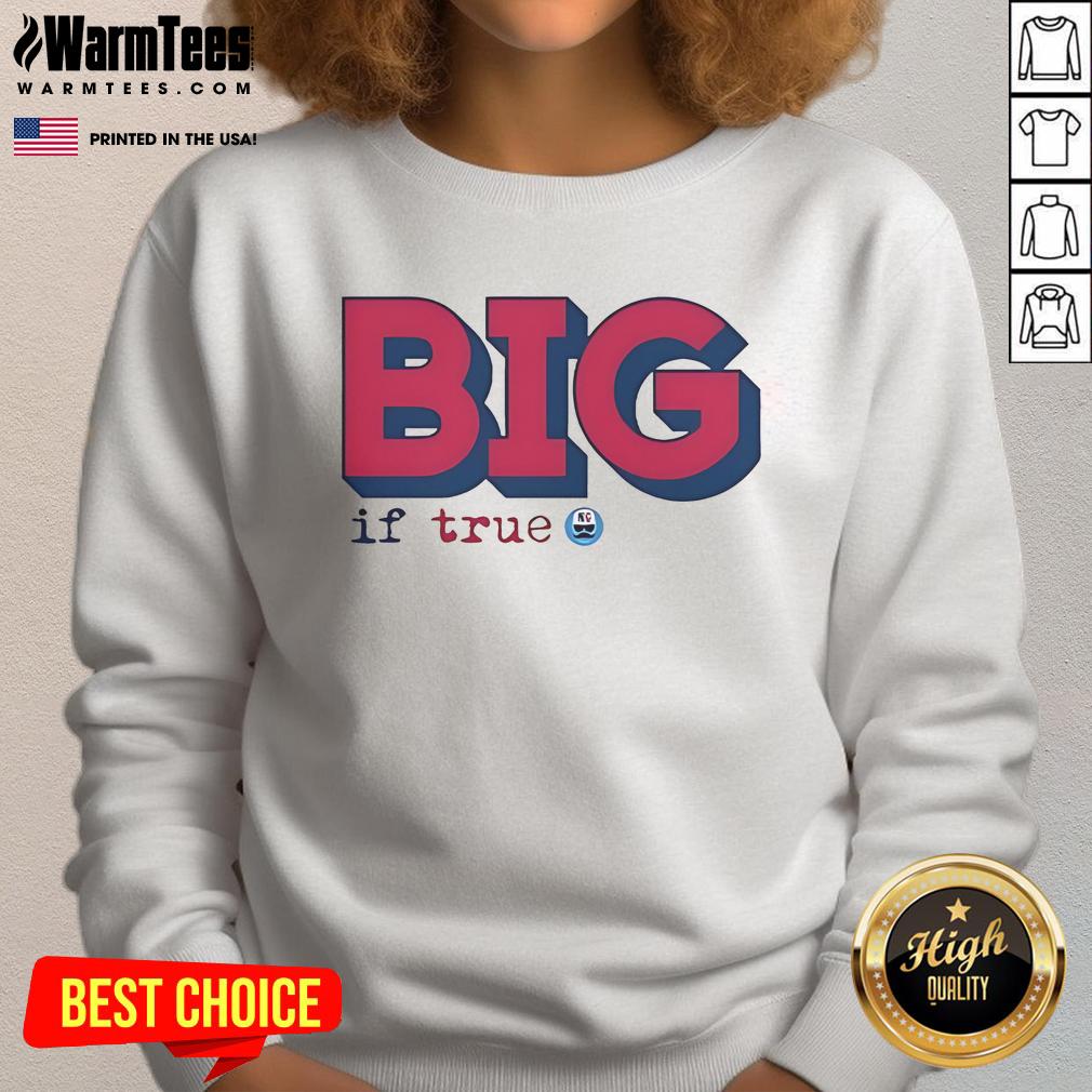 Good Big If True Not Gaetti logo sweatshirt featuring a stylish design and comfortable fabric for casual wear.