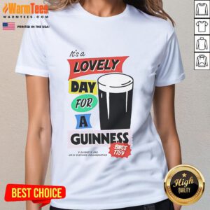 Good It's a Lovely Day for a Guinness Ladies Tee featuring a stylish design perfect for casual outings and Guinness fans.