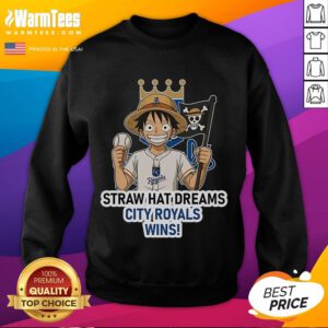 Kansas City Royals Monkey D. Luffy sweatshirt celebrating dreams and wins, perfect for fans of baseball and anime.