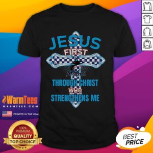 Good Miami Marlins Jesus T-Shirt featuring 'First Through Christ Who Strengthens Me' for fans and believers.