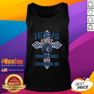 Good Minnesota Timberwolves tank top featuring 'Jesus First' and 'Through Christ Who Strengthens Me' design.