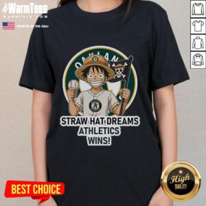 Good Oakland Athletics Monkey D. Luffy Straw Hat Dreams Wins ladies tee featuring vibrant graphics and team spirit.