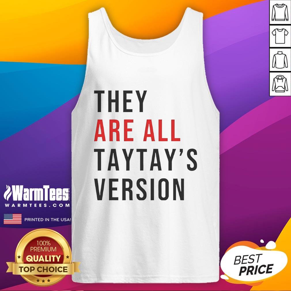 Good They Are All Taytays Version Tank Top in vibrant colors, perfect for casual wear and showcasing unique style.