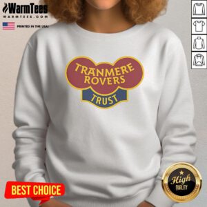 Good Tranmere Rovers Trust sweatshirt featuring the team's logo and classic design for loyal fans and supporters.