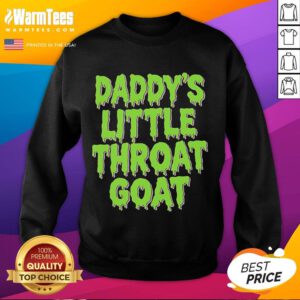 Happy Daddy's Little Throat Goat sweatshirt featuring a fun design perfect for proud dads and casual wear.