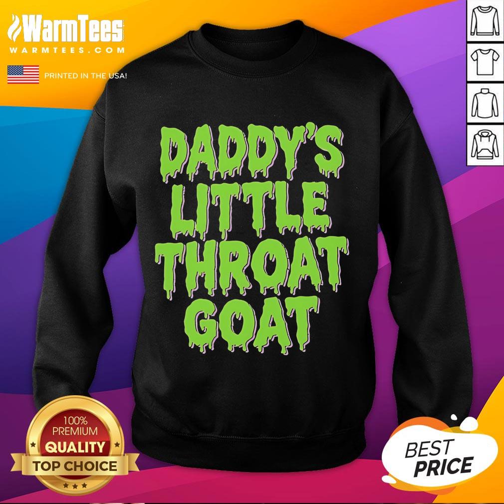 Happy Daddy's Little Throat Goat sweatshirt featuring a fun design perfect for proud dads and casual wear.