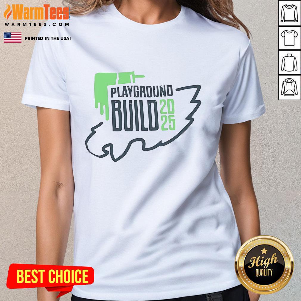 Happy Philadelphia Eagles Playground Build 2025 Ladies Tee featuring vibrant team colors and playful design.