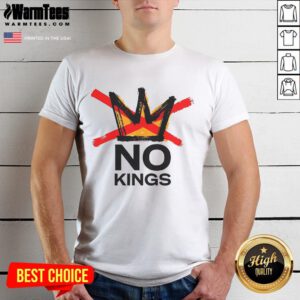 Alt Text: Nice Anti-Establishment No Kings T-Shirt featuring bold graphic design and a rebellious message for unique style.