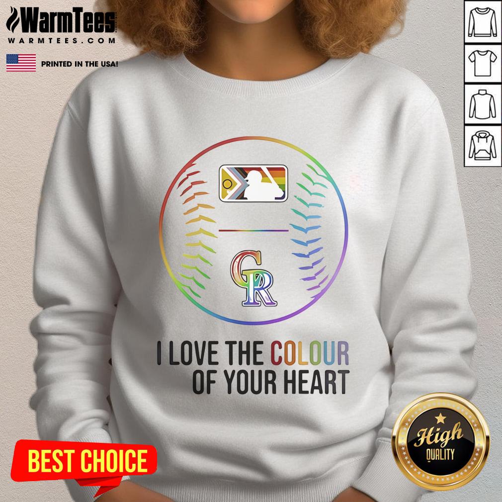 Alt Text: I Love The Colour Of Your Heart sweatshirt for Pride Month 2025 featuring Colorado Rockies theme.