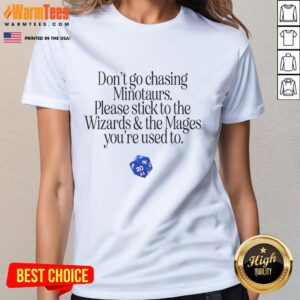 Nice Don't Go Chasing Minotaurs Ladies Tee featuring wizards and mages design, perfect for fantasy fans and casual wear.