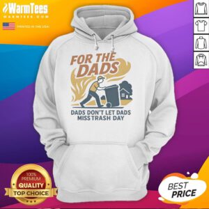 Funny hoodie for dads: 'Don't Let Dads Miss Trash Day' perfect gift for humorous dads who love trash day.