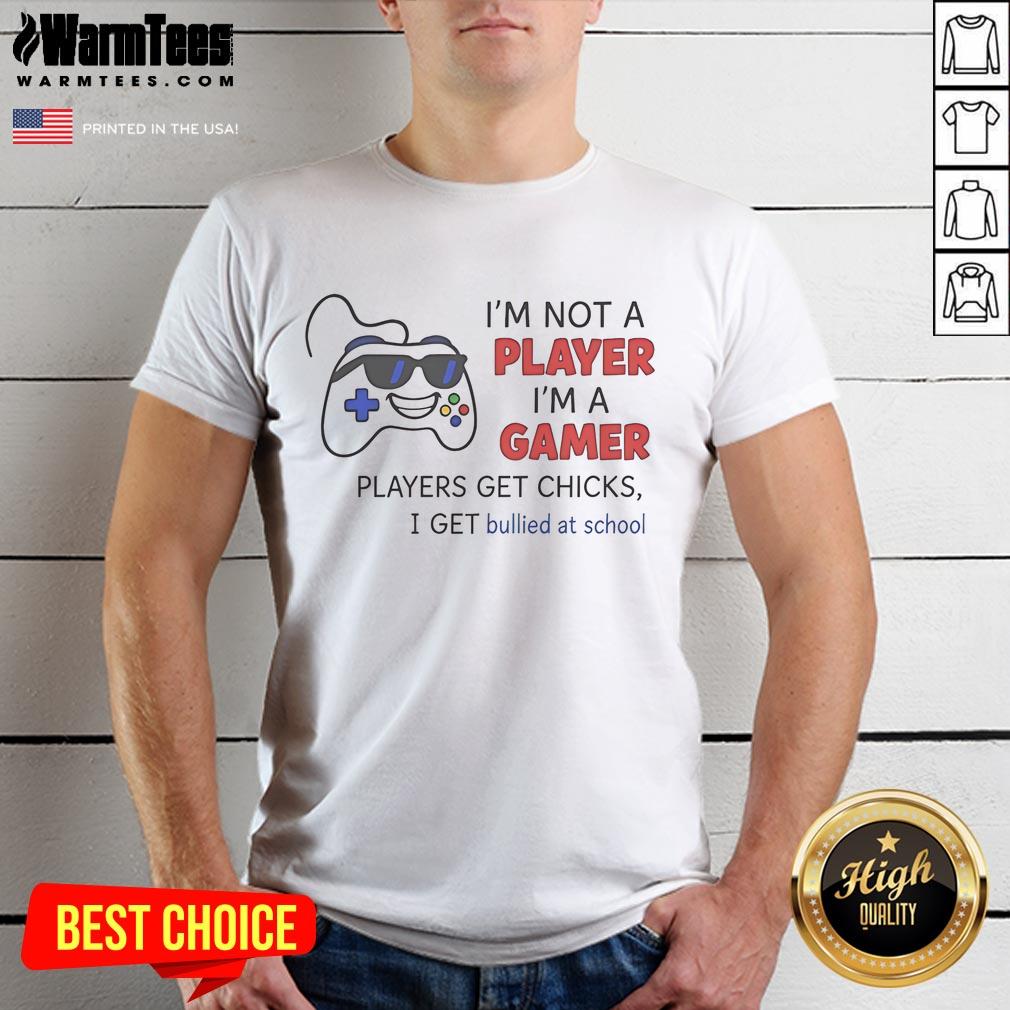 Funny gamer T-shirt with 'Nice Im Not A Player Im A Gamer' slogan, perfect for gamers who embrace their nerdy side.