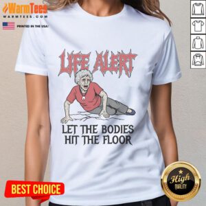Nice Life Alert Let The Bodies Hit The Floor Ladies Tee in stylish design, perfect for casual wear and music fans.