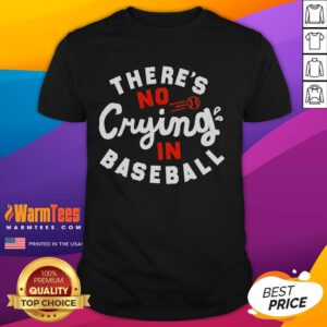 Official There's No Crying In Baseball T-Shirt featuring a bold graphic and soft fabric, perfect for baseball fans.